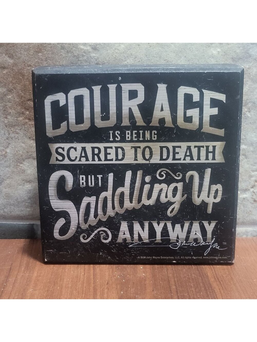 John Wayne Wood Sign Courage Is Being Scared To Death But Saddling Up Anyway